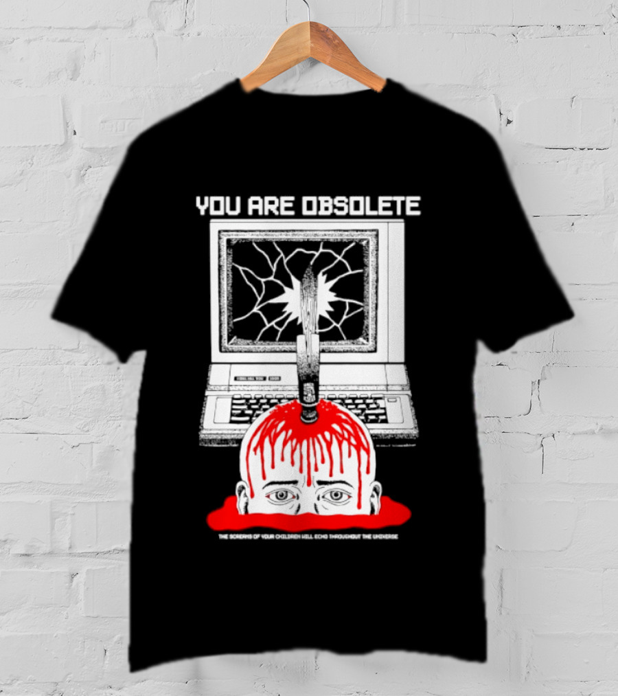 You Are Obsolete Computer Cracked Screen Head Explosion Red Blood T-Shirt