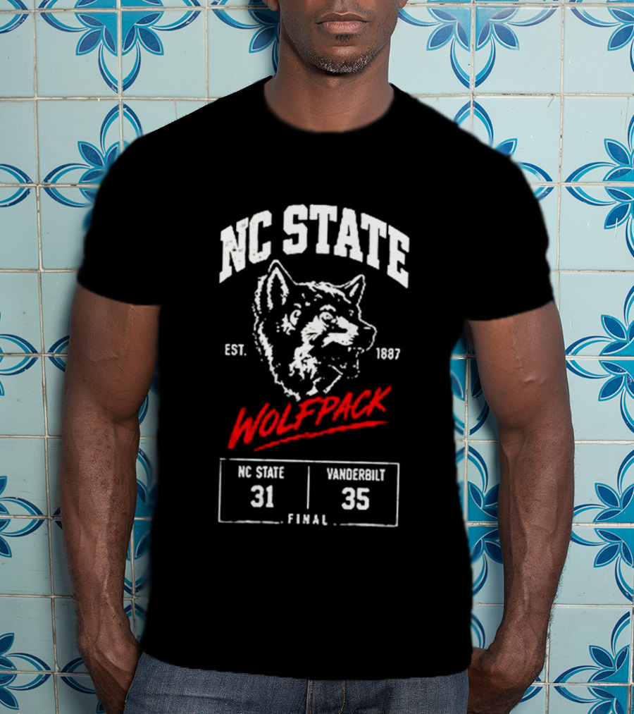 NC State Wolfpack Football Est 1887 Final Score 31 35 Vanderbilt T-Shirt