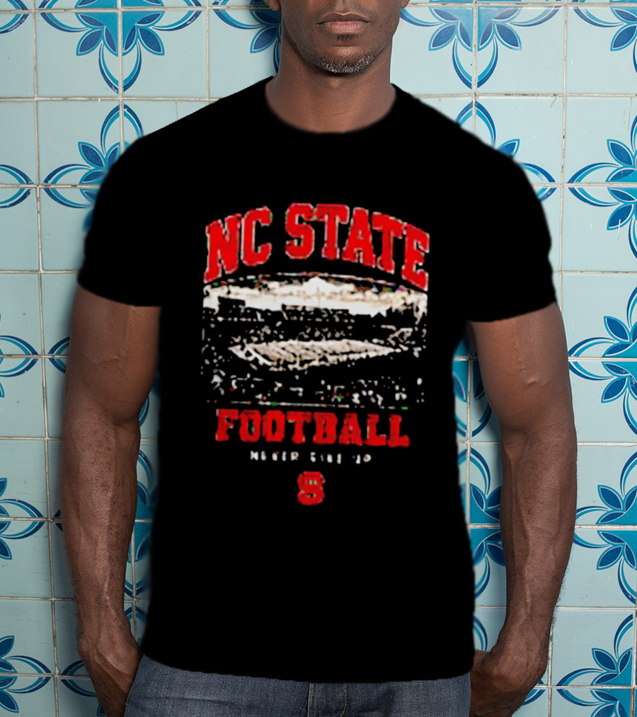 NC State Wolfpack Football Never Give Up Stadium 8 T-Shirt