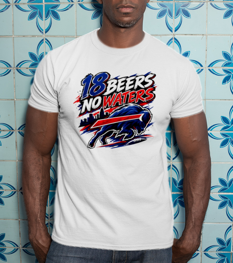 18 Beers No Waters Buffalo Bills Skyline Charging Buffalo T-Shirt