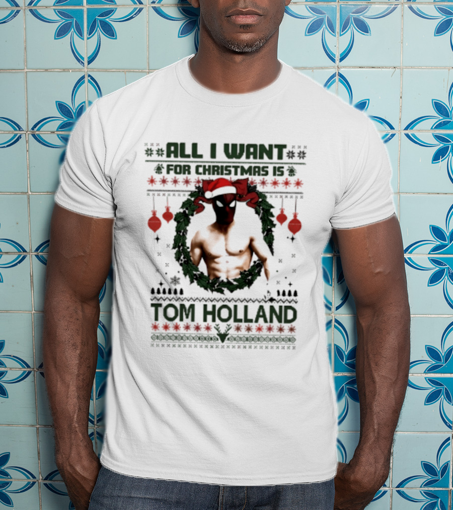 All I Want For Christmas Is Tom Holland Ugly Sweater Spider Man Christmas Wreath T-Shirt