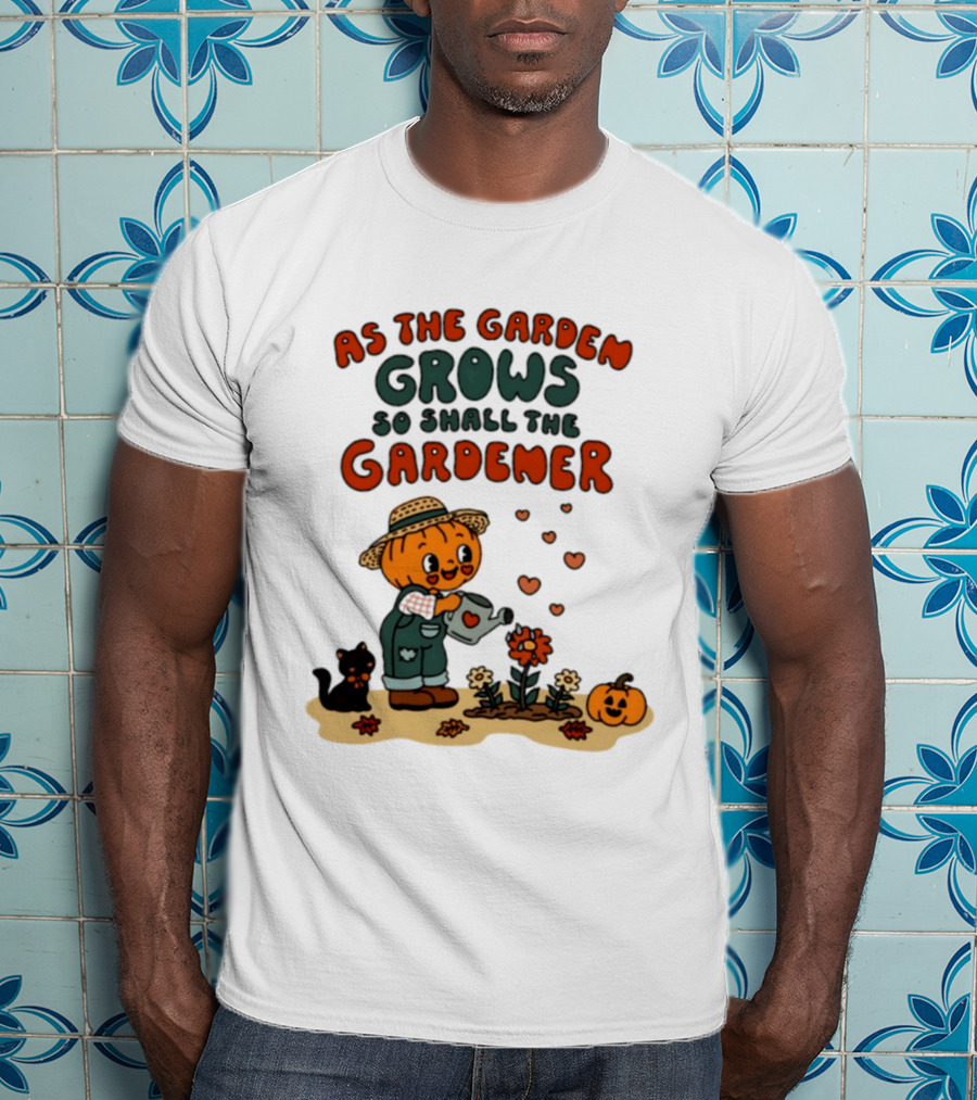 As The Garden Grows So Shall The Gardener Pumpkin Watering Flowers With Cat And Hearts T-Shirt