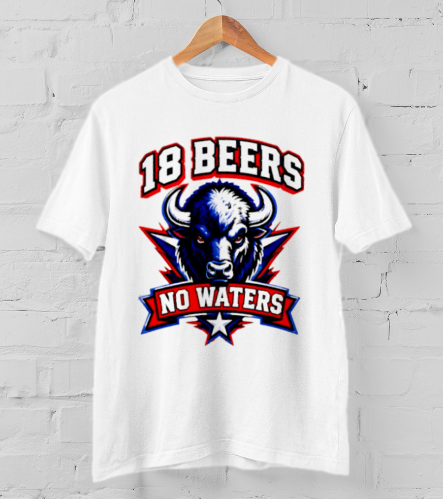 Buffalo Bison 18 Beers No Waters T-Shirt