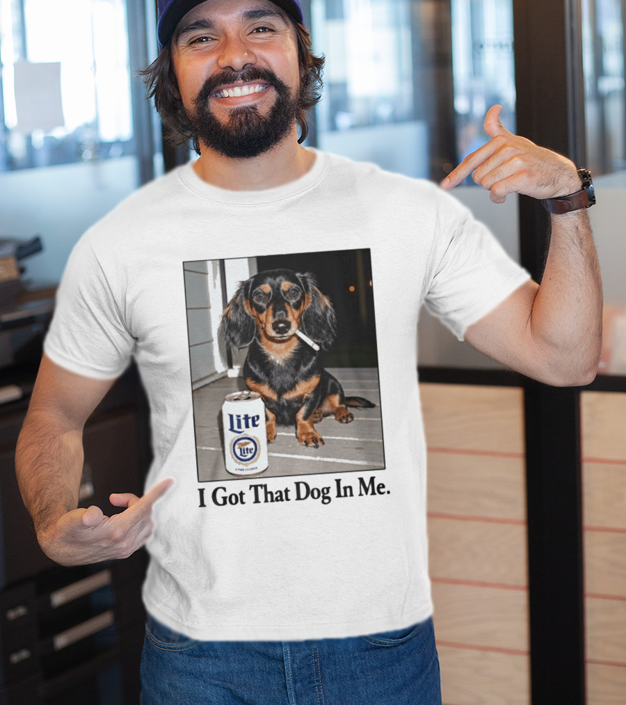 Miller Lite Dachshund I Got That Dog In Me T-Shirt
