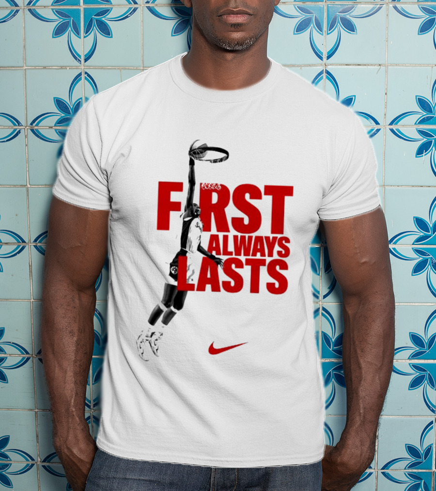 First Always Lasts Basketball Dunk Player Nike Sports T-Shirt