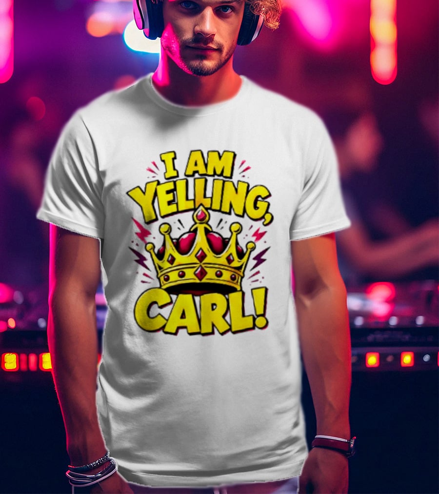 I Am Yelling Carl Donut Crown T-Shirt