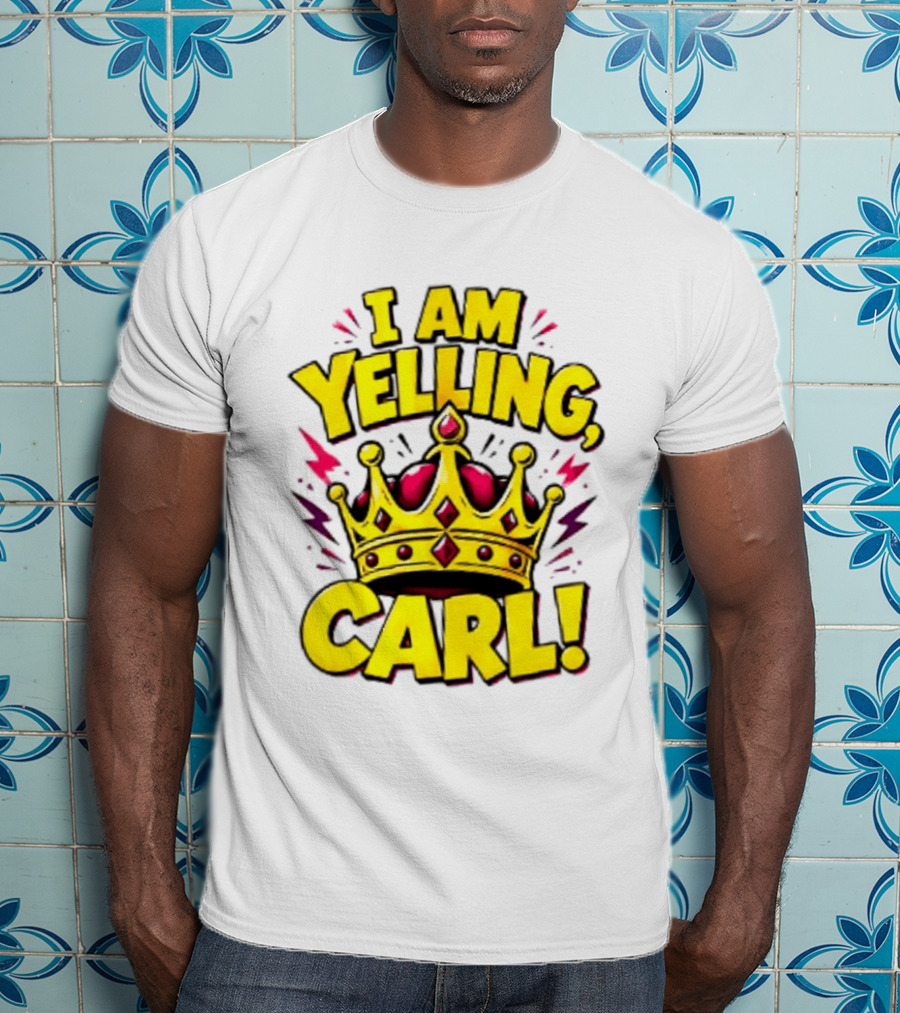 I Am Yelling Carl Donut Crown T-Shirt