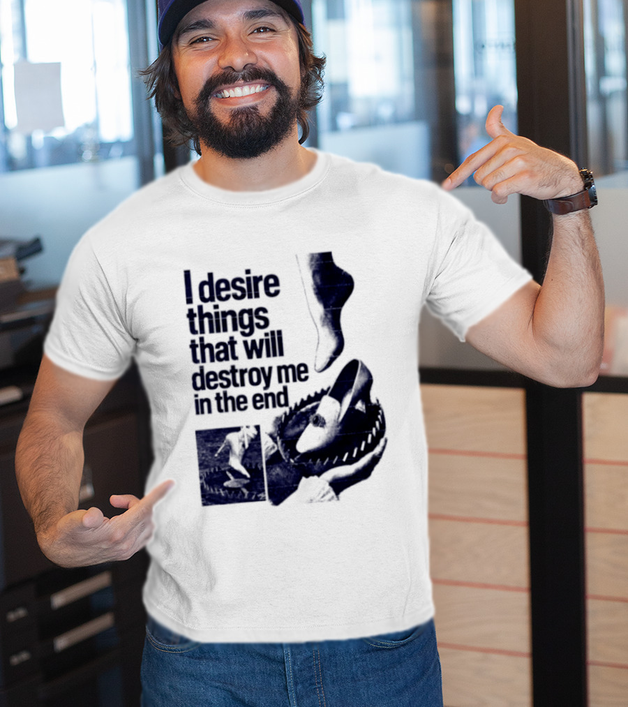 I Desire Things That Will Destroy Me In The End Alligator Ballet Pointe T-Shirt