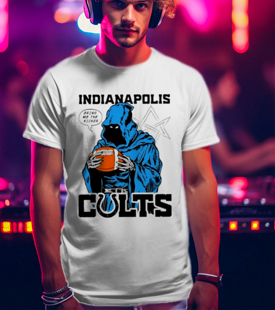 Indianapolis Colts Bring Me The Kicker Reaper Football T-Shirt