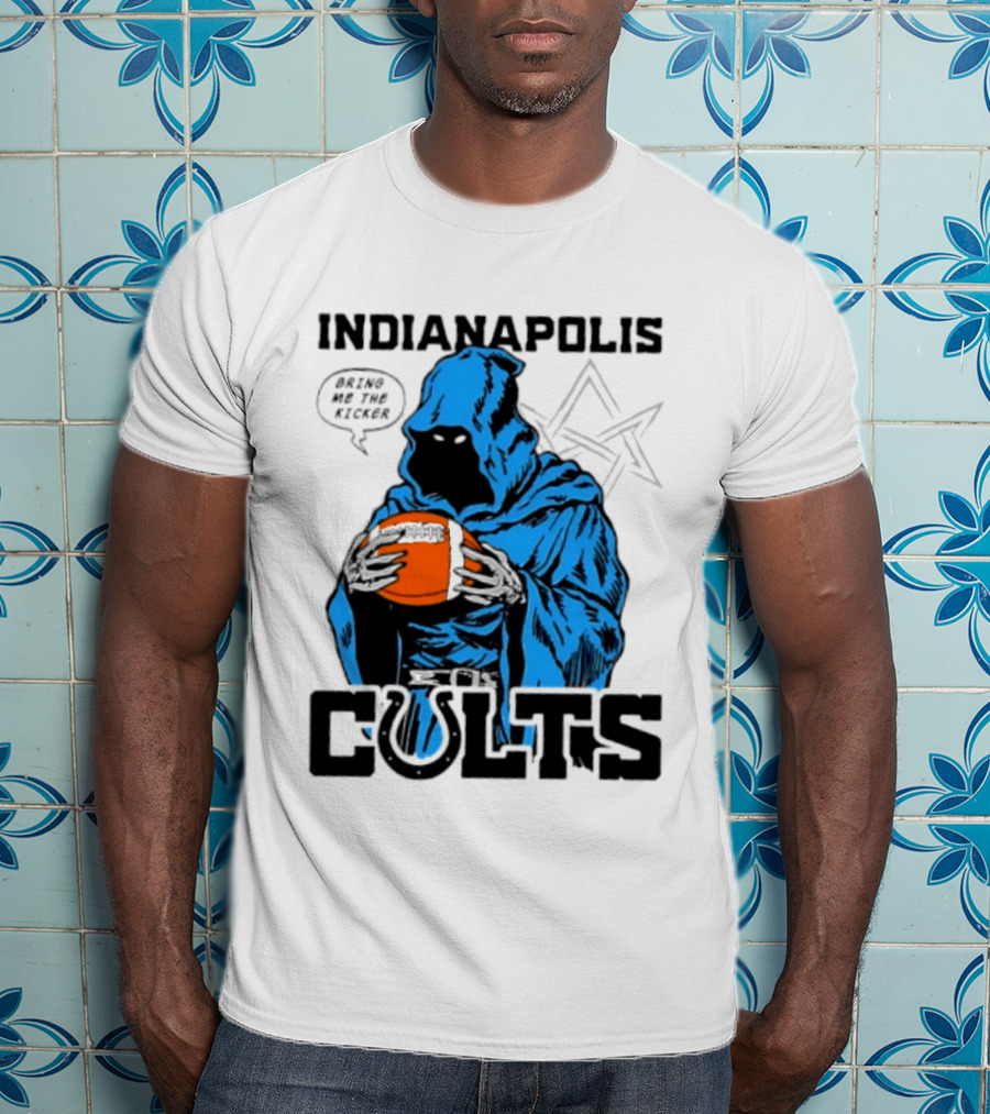 Indianapolis Colts Bring Me The Kicker Reaper Football T-Shirt