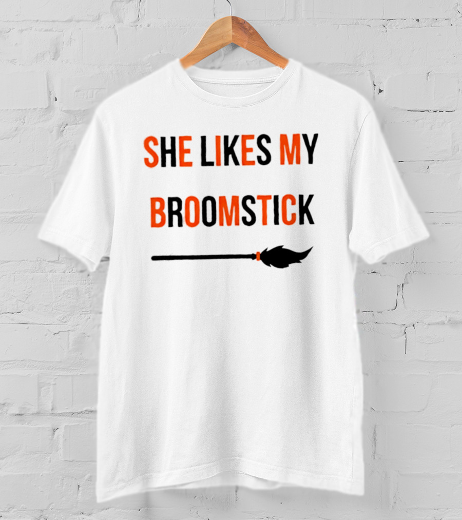 She Likes My Broomstick Halloween Witch Broom T-Shirt
