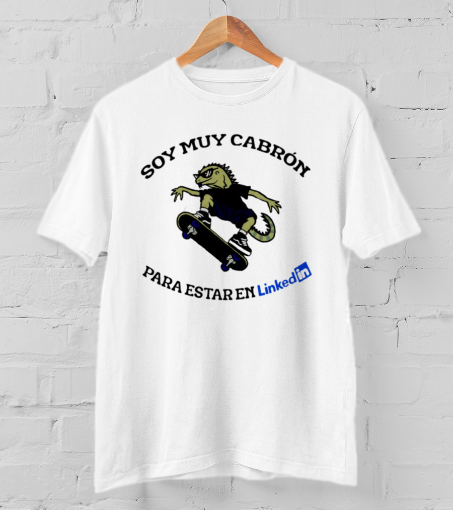Soy Muy Cabron Para Estar En LinkedIn Skater Iguana With Sunglasses T-Shirt