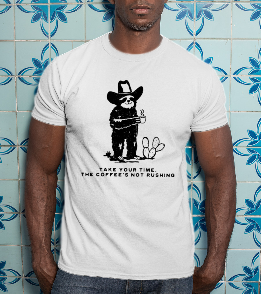 Take Your Time Cowboy Sloth With Coffee And Cactus T-Shirt