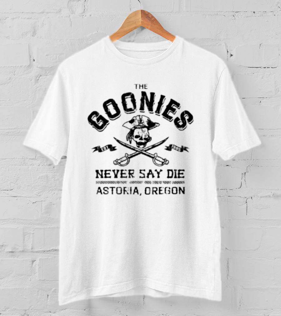 The Goonies Never Say Die Astoria Oregon Pirate Skull And Crossed Swords T-Shirt