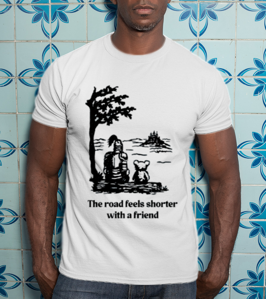 The Road Feels Shorter With A Friend Companion T-Shirt