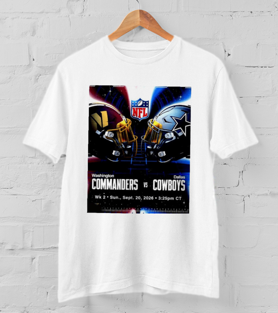 Washington Commanders Vs Dallas Cowboys NFL Matchup Week 2 September 20 2026 T-Shirt