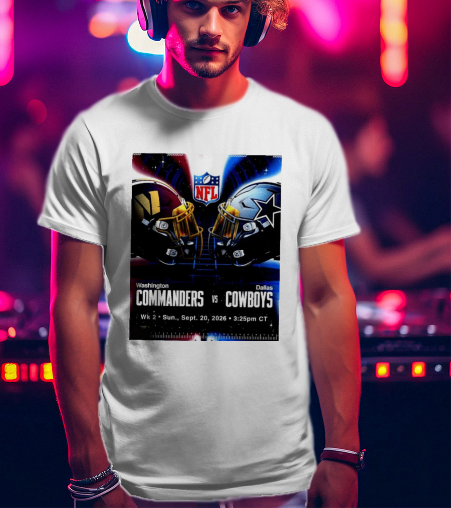 Washington Commanders Vs Dallas Cowboys NFL Matchup Week 2 September 20 2026 T-Shirt