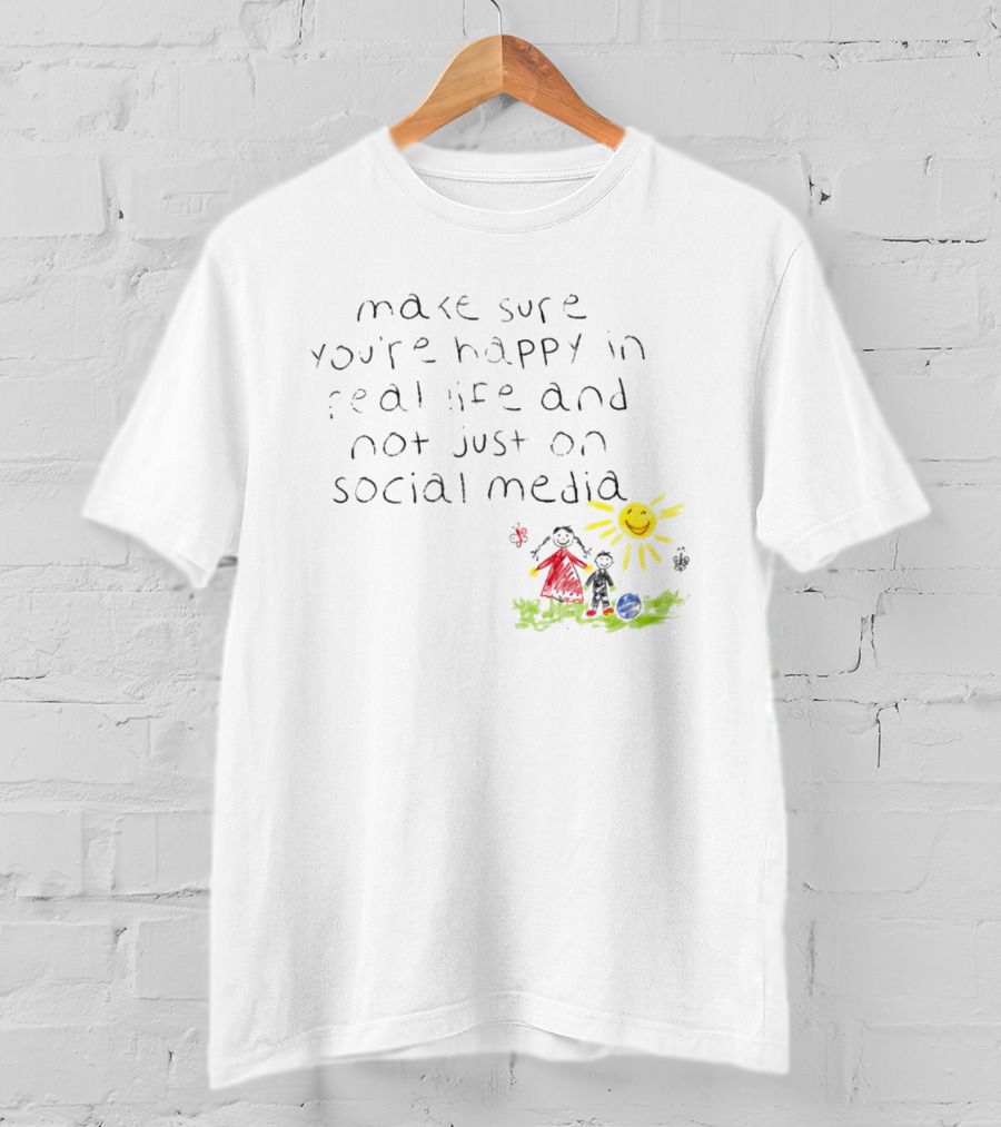 Make Sure You're Happy In Real Life And Not Just On Social Media Za'Darius Smith T-Shirt