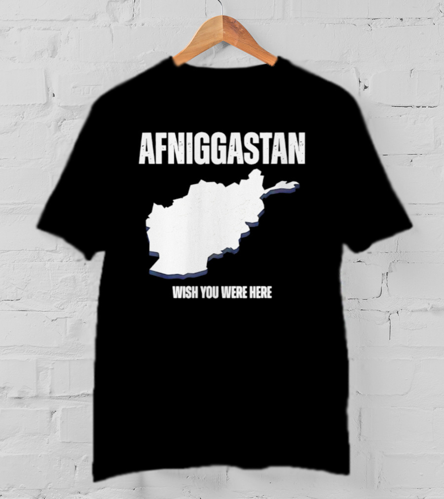 Afniggastan Wish You Were Here Afghanistan T-Shirt