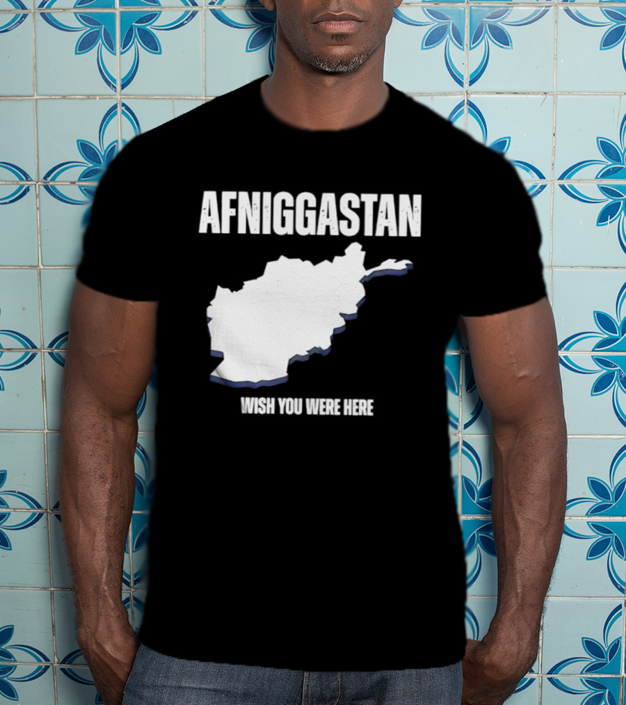 Afniggastan Wish You Were Here Afghanistan T-Shirt