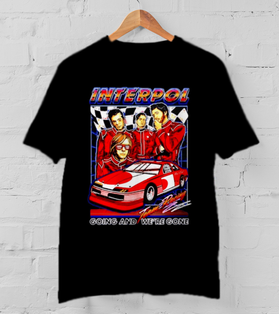 INTERPOL Team Racing Going And We're Gone Red Racing Suits With Checkered Flag T-Shirt