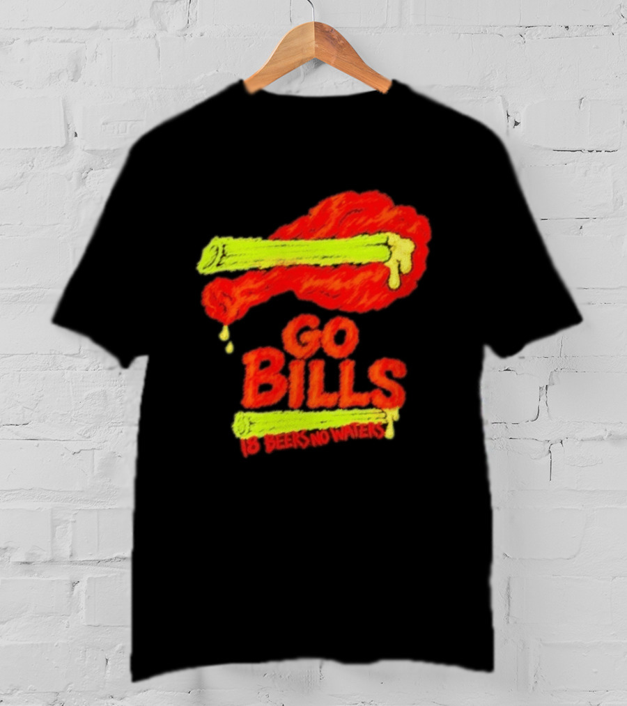 Go Bills 18 Beers No Waters Chicken Wing Humor T-Shirt