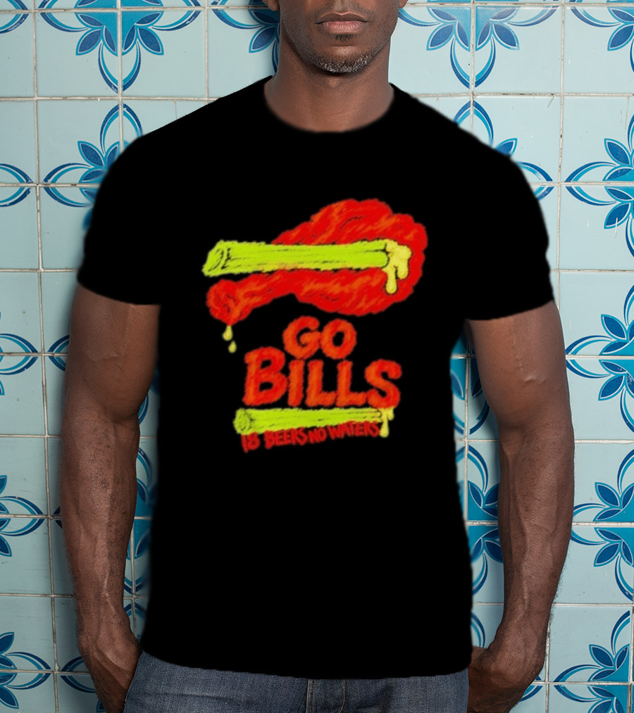Go Bills 18 Beers No Waters Chicken Wing Humor T-Shirt