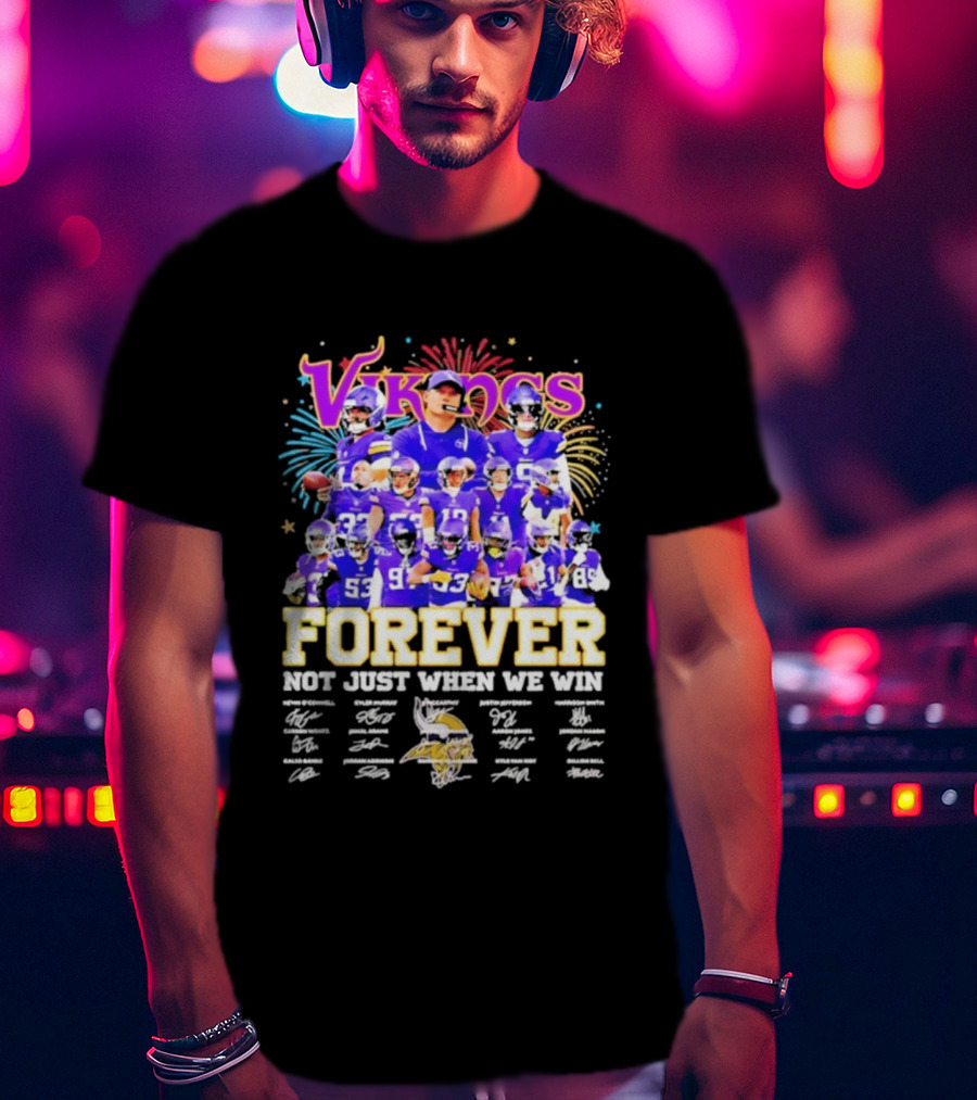 Minnesota Vikings Forever Not Just When We Win Team Signatures Collage T-Shirt