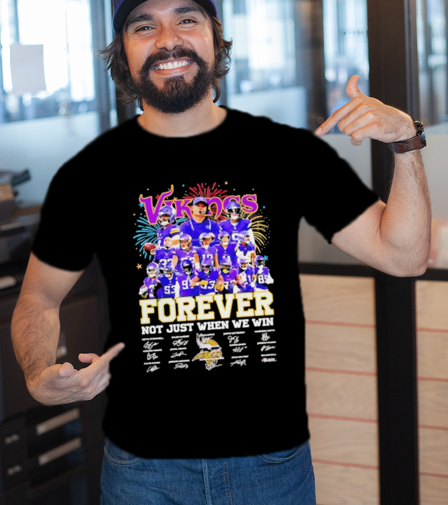 Minnesota Vikings Forever Not Just When We Win Team Signatures Collage T-Shirt