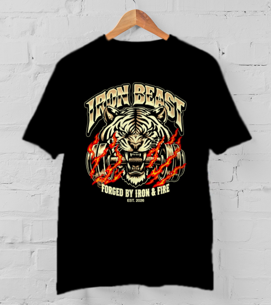 Iron Beast Tiger Forged By Iron And Fire Est 2026 T-Shirt