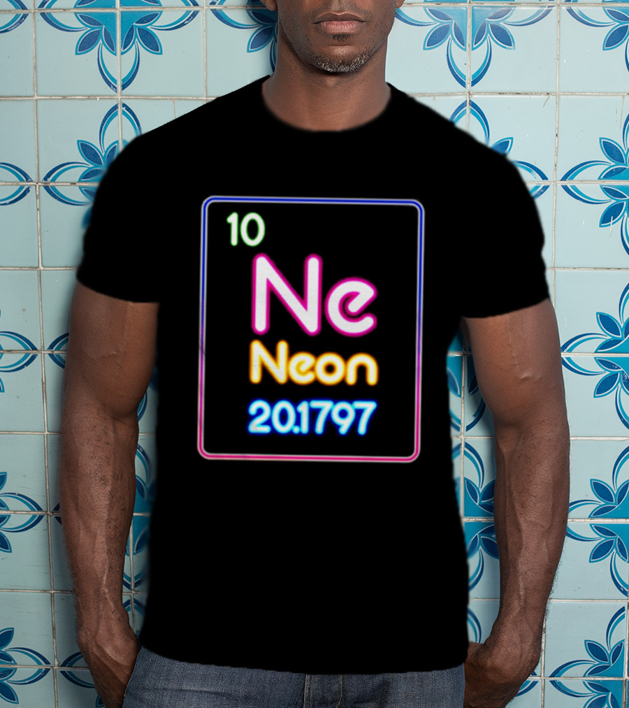 Neon Element 10 Ne Periodic Table 20.1797 Science T-Shirt