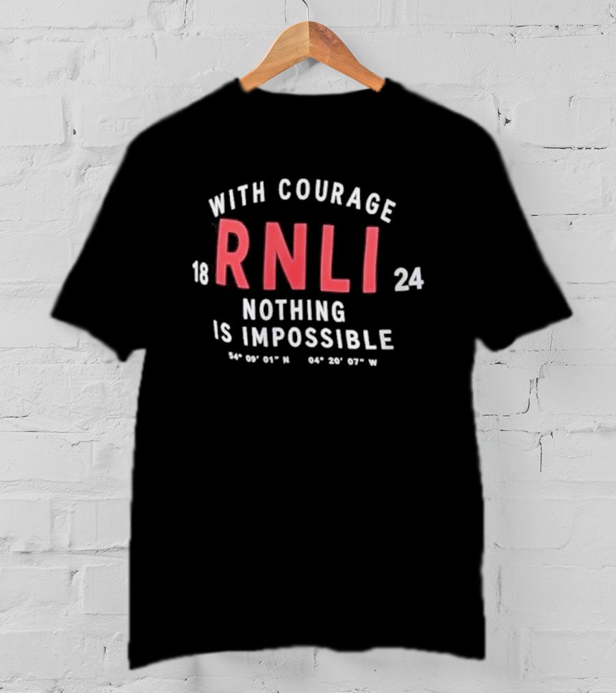 With Courage Nothing Is Impossible RNLI 1824 T-Shirt