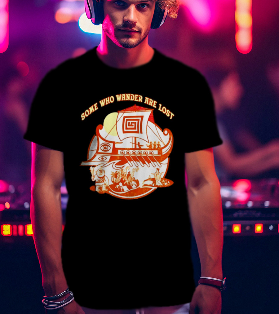 Some Who Wander Are Lost Greek Mythology Odyssey Ship T-Shirt