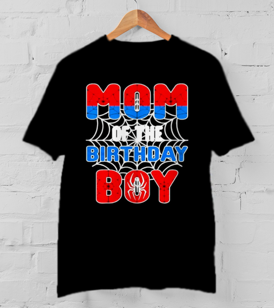 Spider Man Mom Of The Birthday Boy T-Shirt