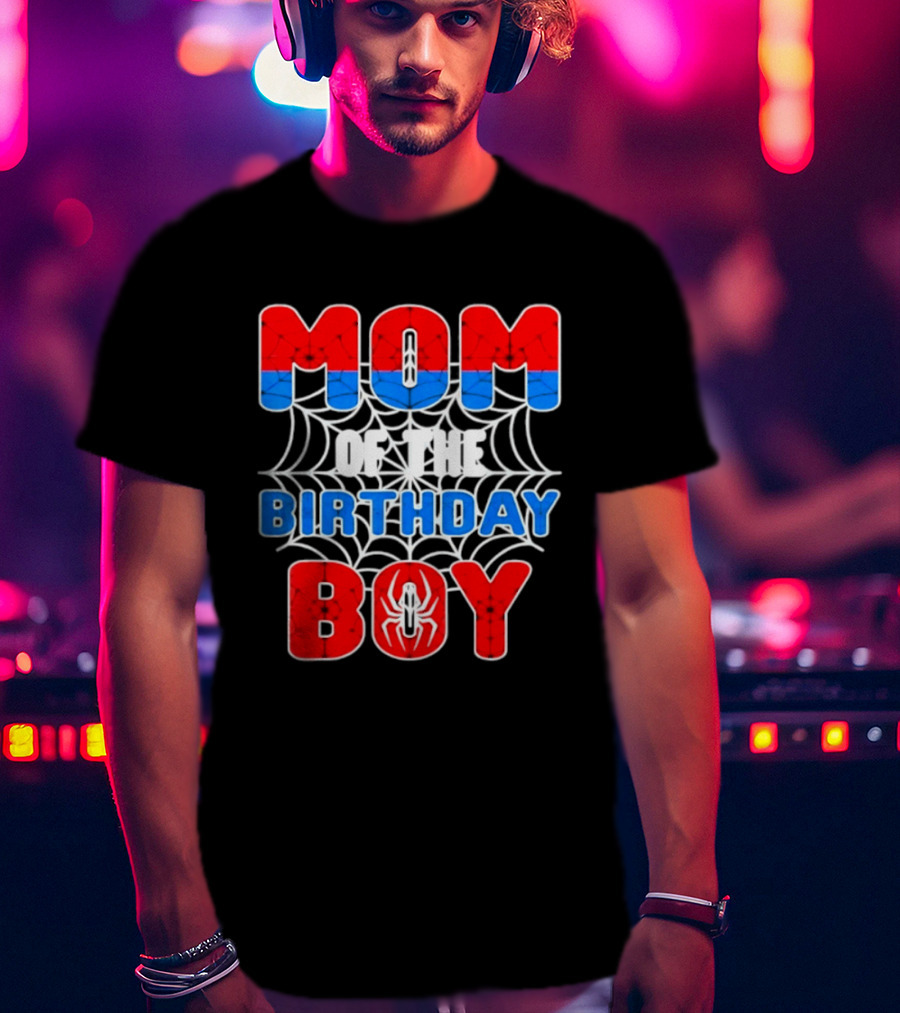 Spider Man Mom Of The Birthday Boy T-Shirt