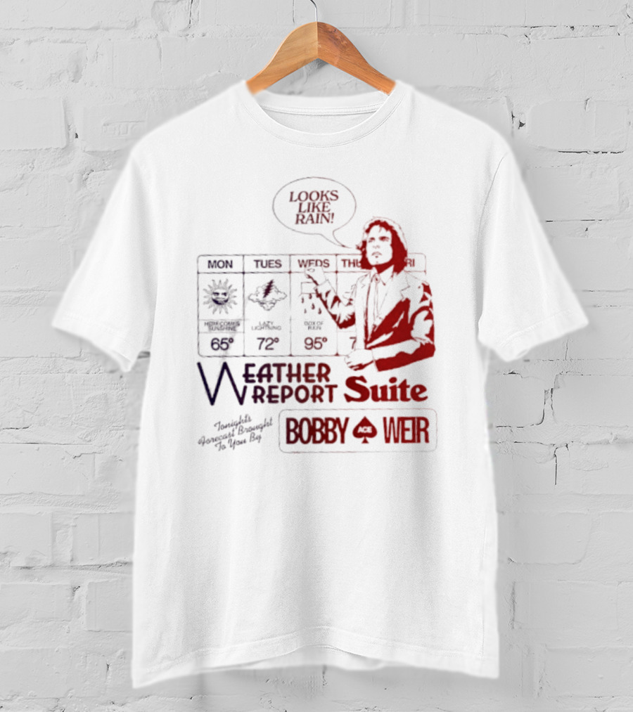 Bobby Weir Looks Like Rain Weather Report Suite T-Shirt