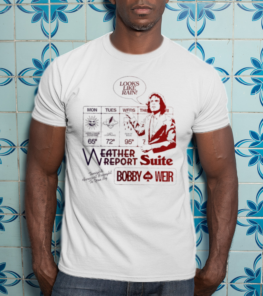Bobby Weir Looks Like Rain Weather Report Suite T-Shirt