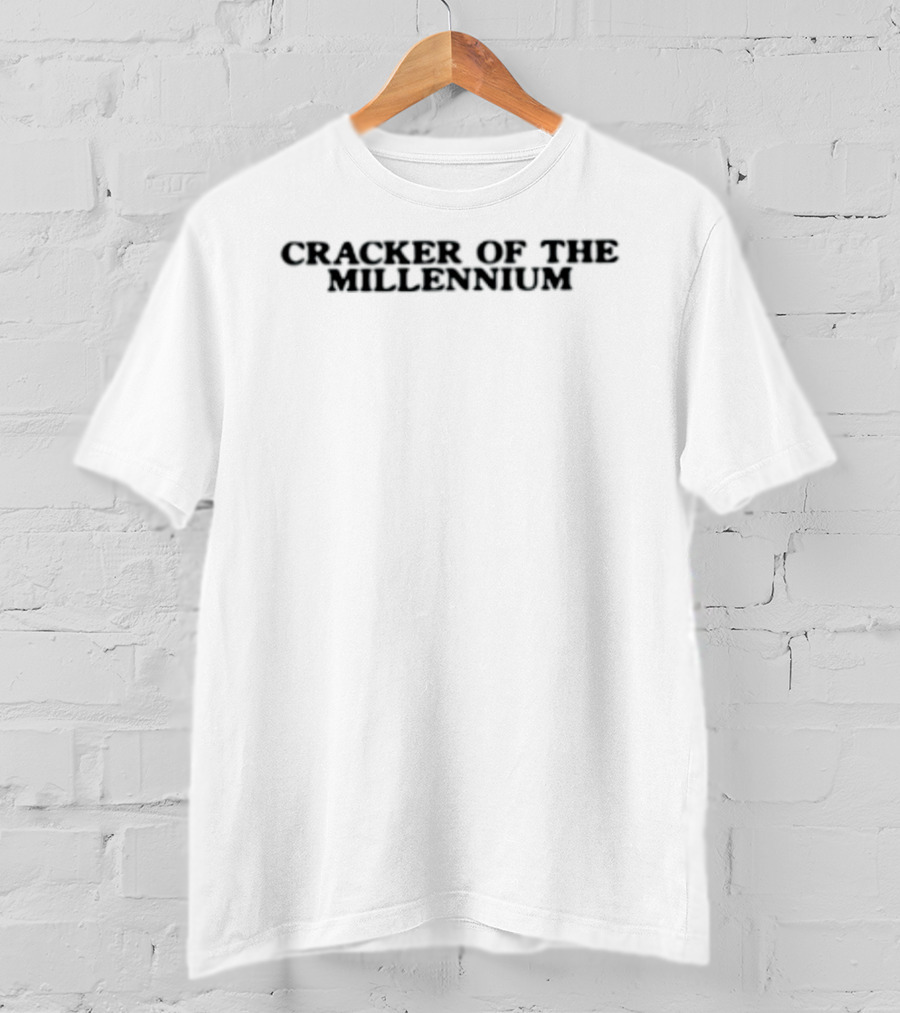Cracker Of The Millennium Millennium T-Shirt