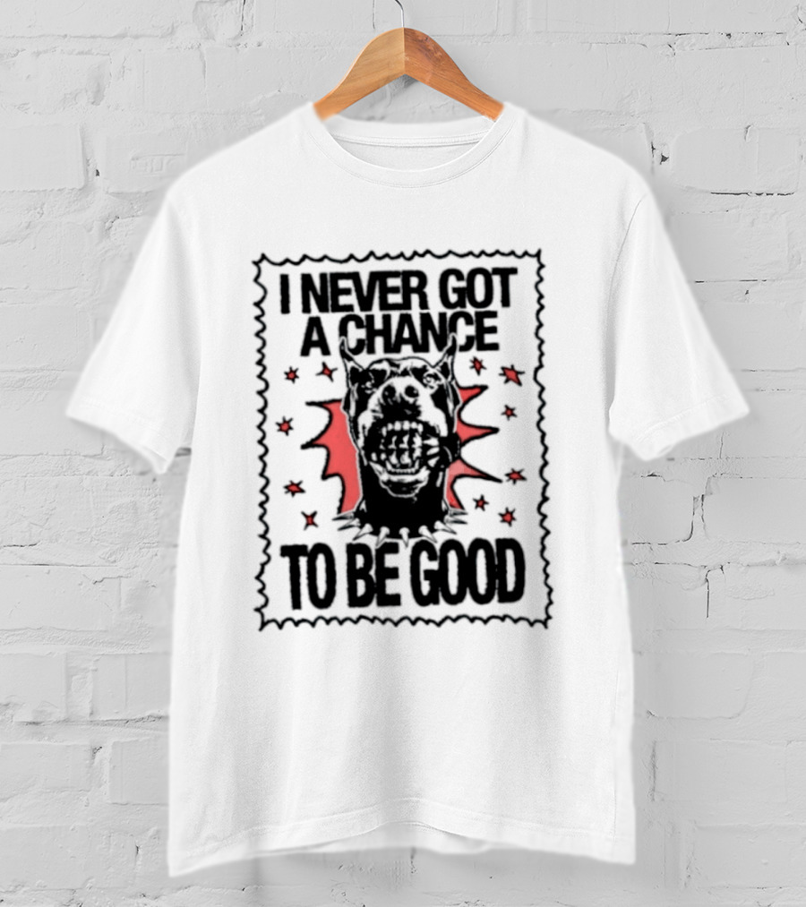 I Never Got A Chance To Be Good Doberman Stars Red And Black T-Shirt