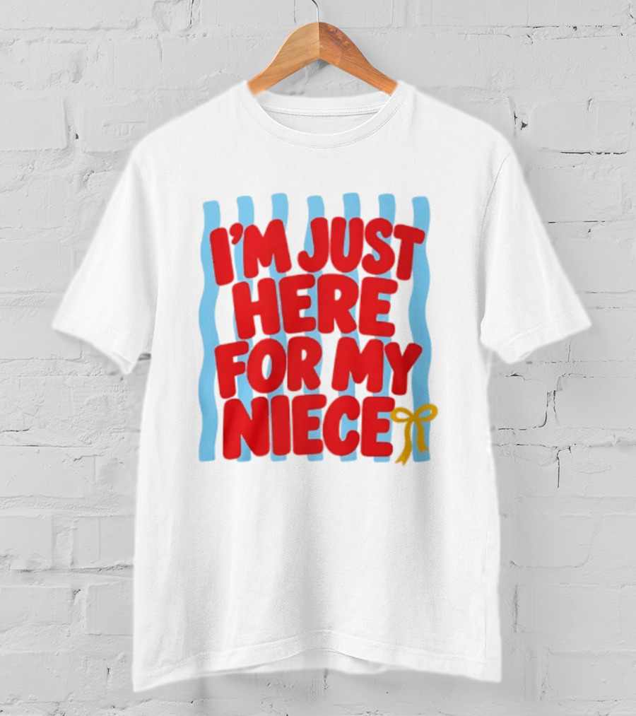 I'm Just Here For My Niece Family Bonding Cute Bow T-Shirt