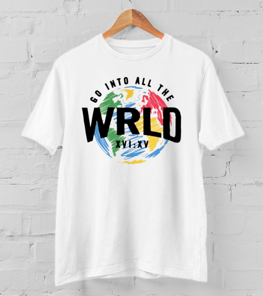 Go Into All The WRLD XVI XV T-Shirt