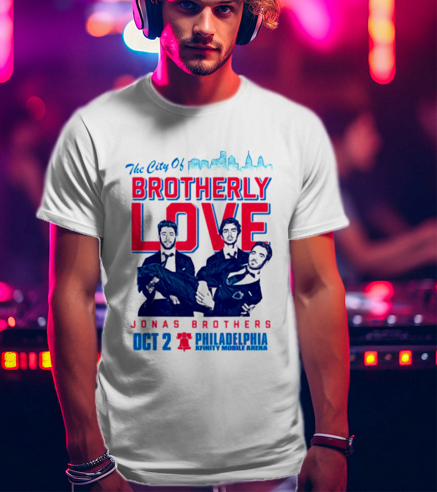 Jonas Brothers The City Of Brotherly Love Philadelphia Oct 7 Xfinity Live Arena T-Shirt