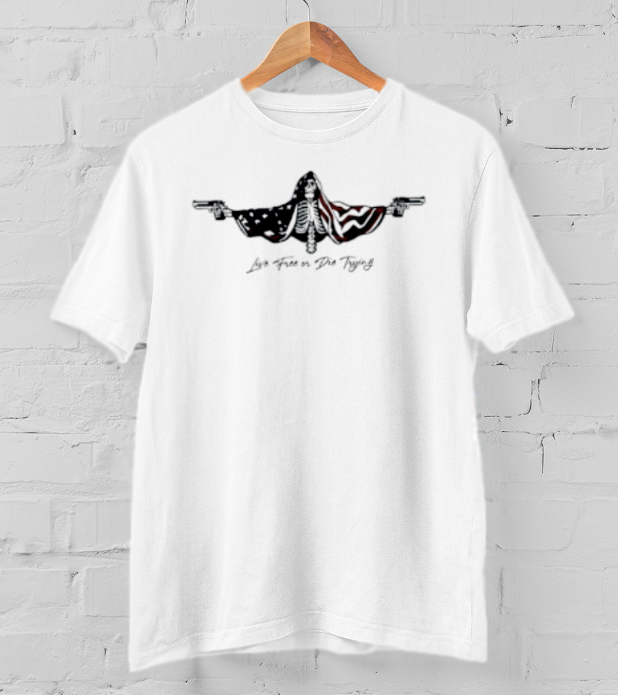 Live Free Or Die Trying Skeleton American Flag Wings T-Shirt