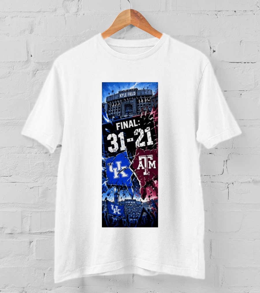 Kyle Field Final 31 21 Kentucky Wildcats Vs Texas A&M Aggies 2026 NCAA Victory T-Shirt