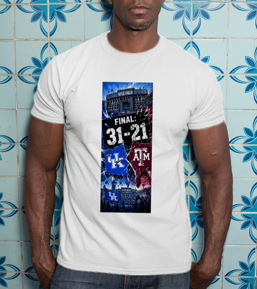 Kyle Field Final 31 21 Kentucky Wildcats Vs Texas A&M Aggies 2026 NCAA Victory T-Shirt