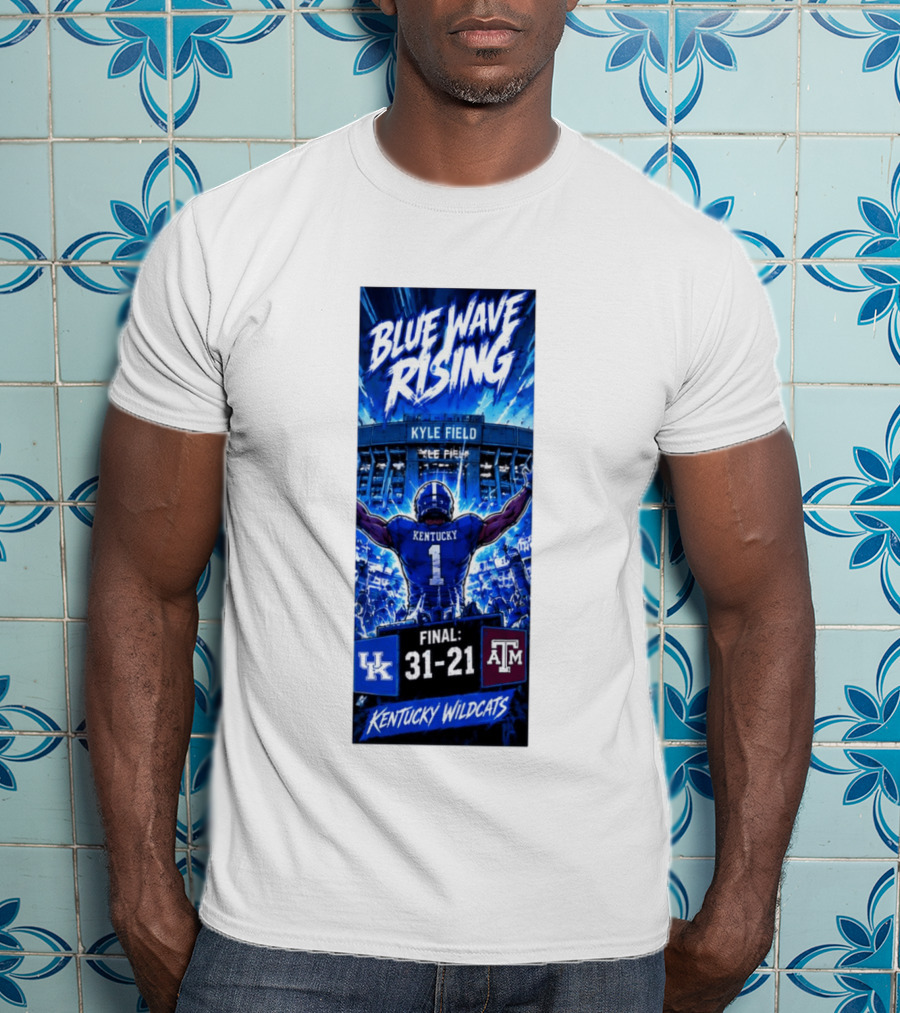 Blue Wave Rising Kentucky Wildcats Kyle Field Final 31 21 T-Shirt
