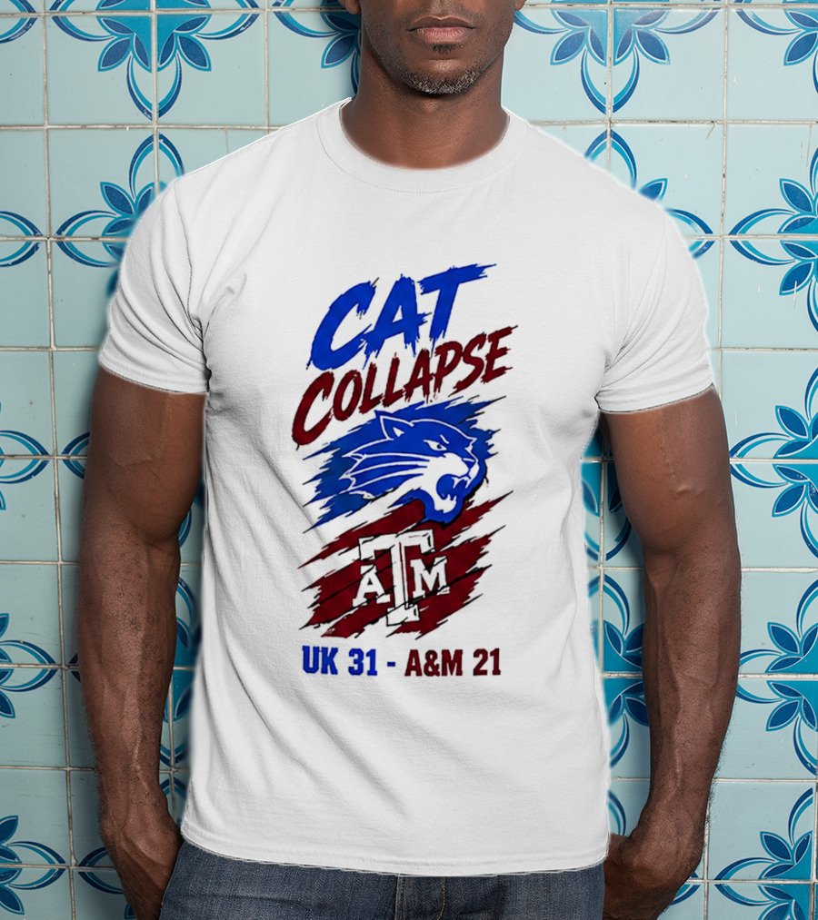 NCAA 2026 Cat Collapse UK 31 A&M 21 Kentucky Wildcats Vs Texas A&M Aggies T-Shirt