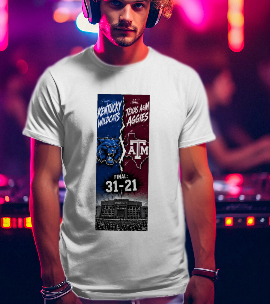 Kentucky Wildcats Vs Texas A&M Aggies Final 2026 Score 31 21 At Kyle Field T-Shirt