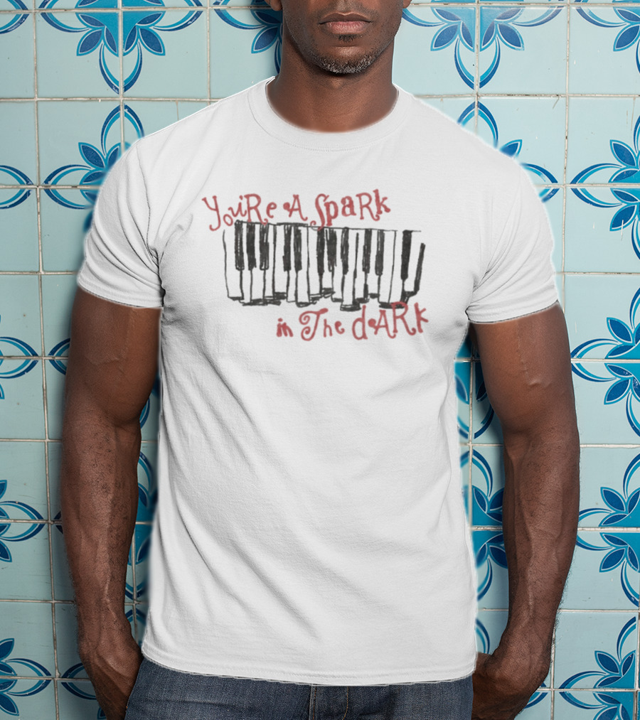 You're A Spark In The Dark Piano Keys T-Shirt