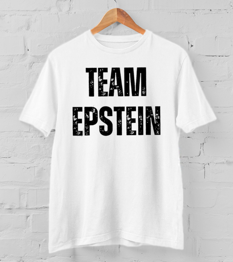 Team Epstein Controversial Internet Meme T-Shirt